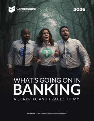Cornerstone Advisors' What's Going On in Banking Research Finds AI, Crypto, and Fraud Are Top of Mind for Banking Executives in 2026