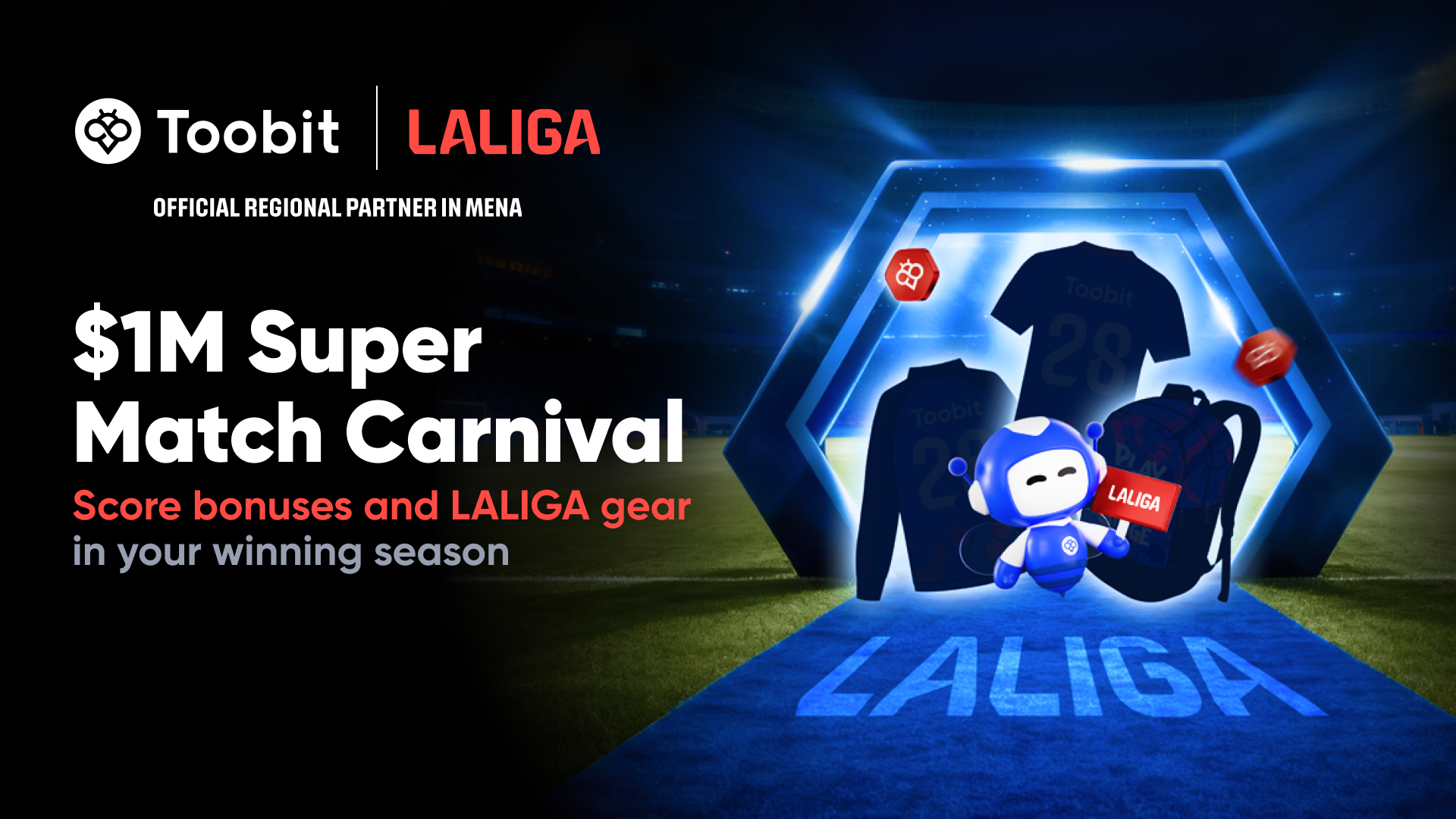 Toobit and LALIGA Celebrate Partnership with $1M Super Match Carnival