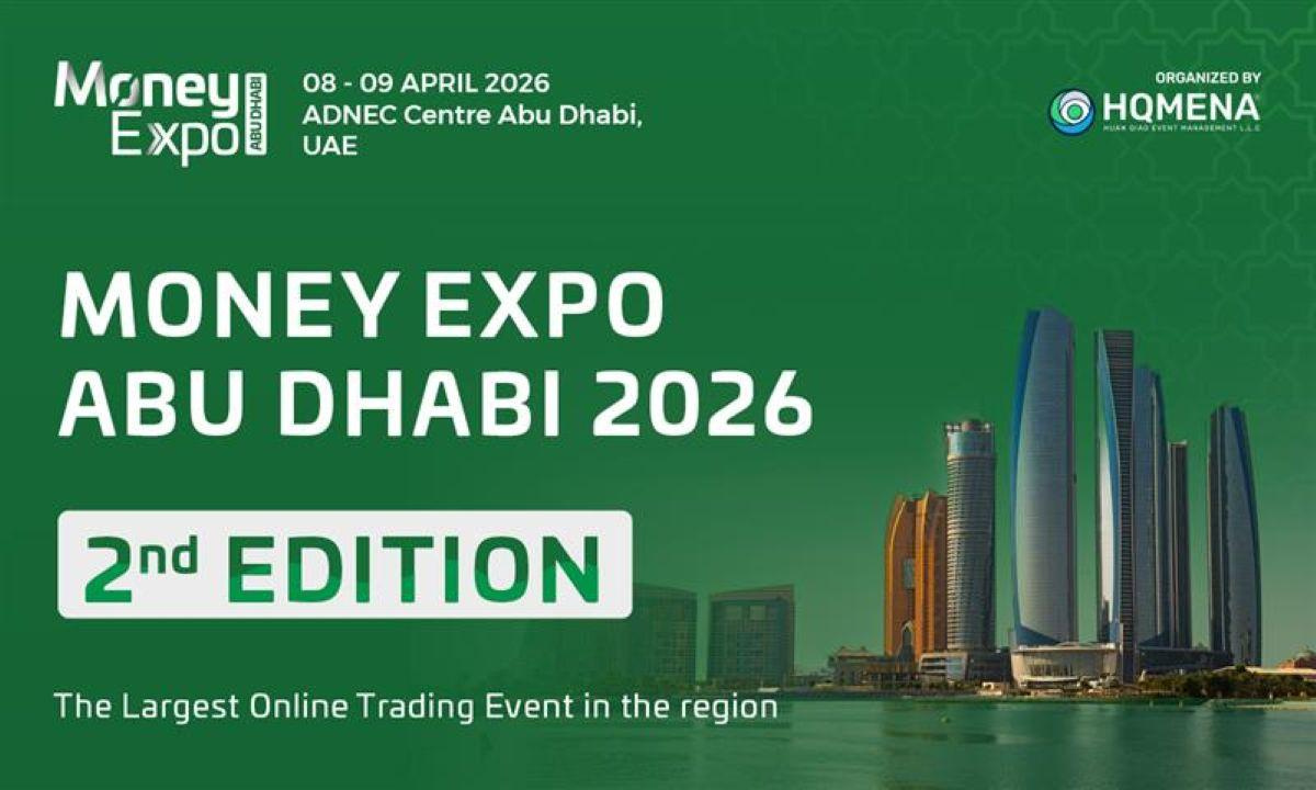 Money Expo Abu Dhabi Announces Its 2nd Edition, Bringing the Largest Online Trading Event to the UAE Capital